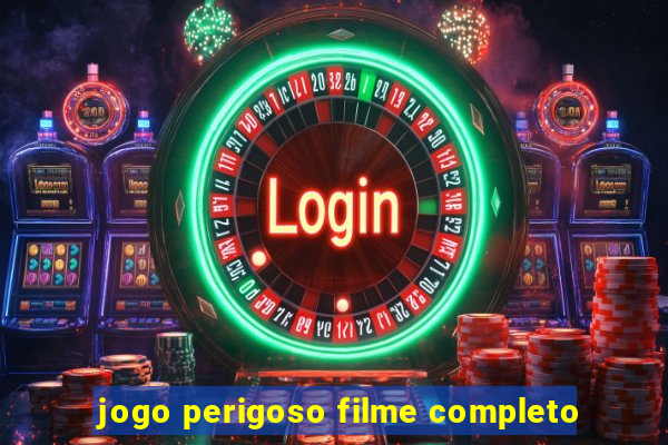 jogo perigoso filme completo